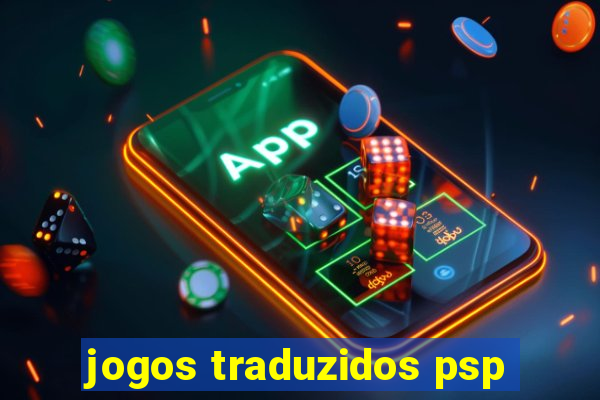 jogos traduzidos psp